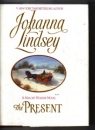 (image for) The Present by Johanna Lindsey Hardback - Click Image to Close